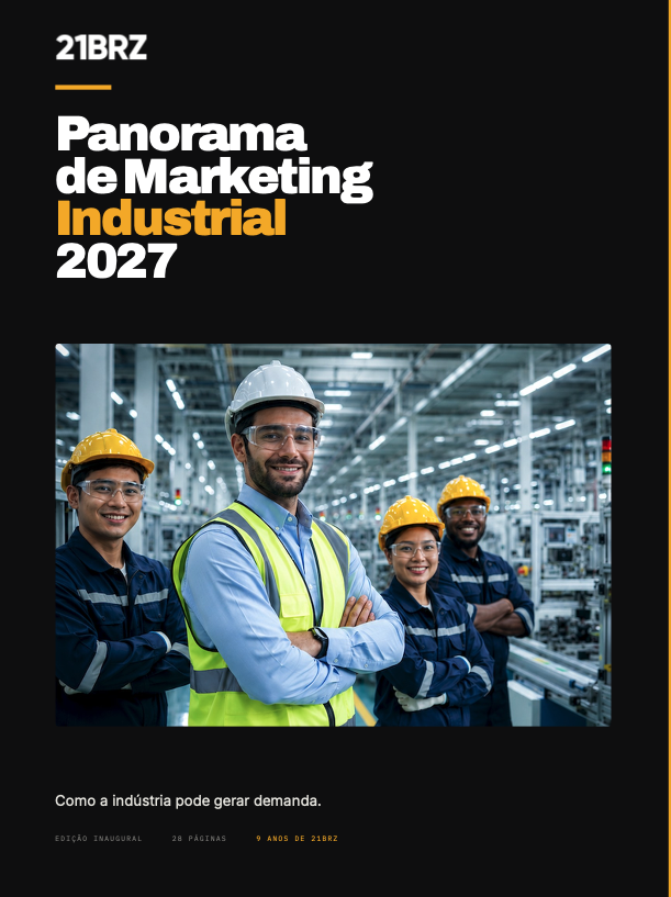 Capa do Report Marketing Industrial 2027 da 21BRZ: Panorama de Marketing Industrial 2027, edição inaugural